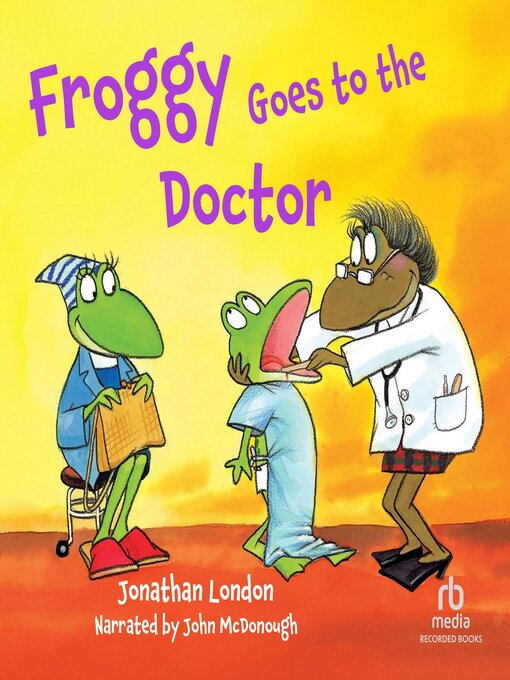 Title details for Froggy Goes to the Doctor by Jonathan London - Available